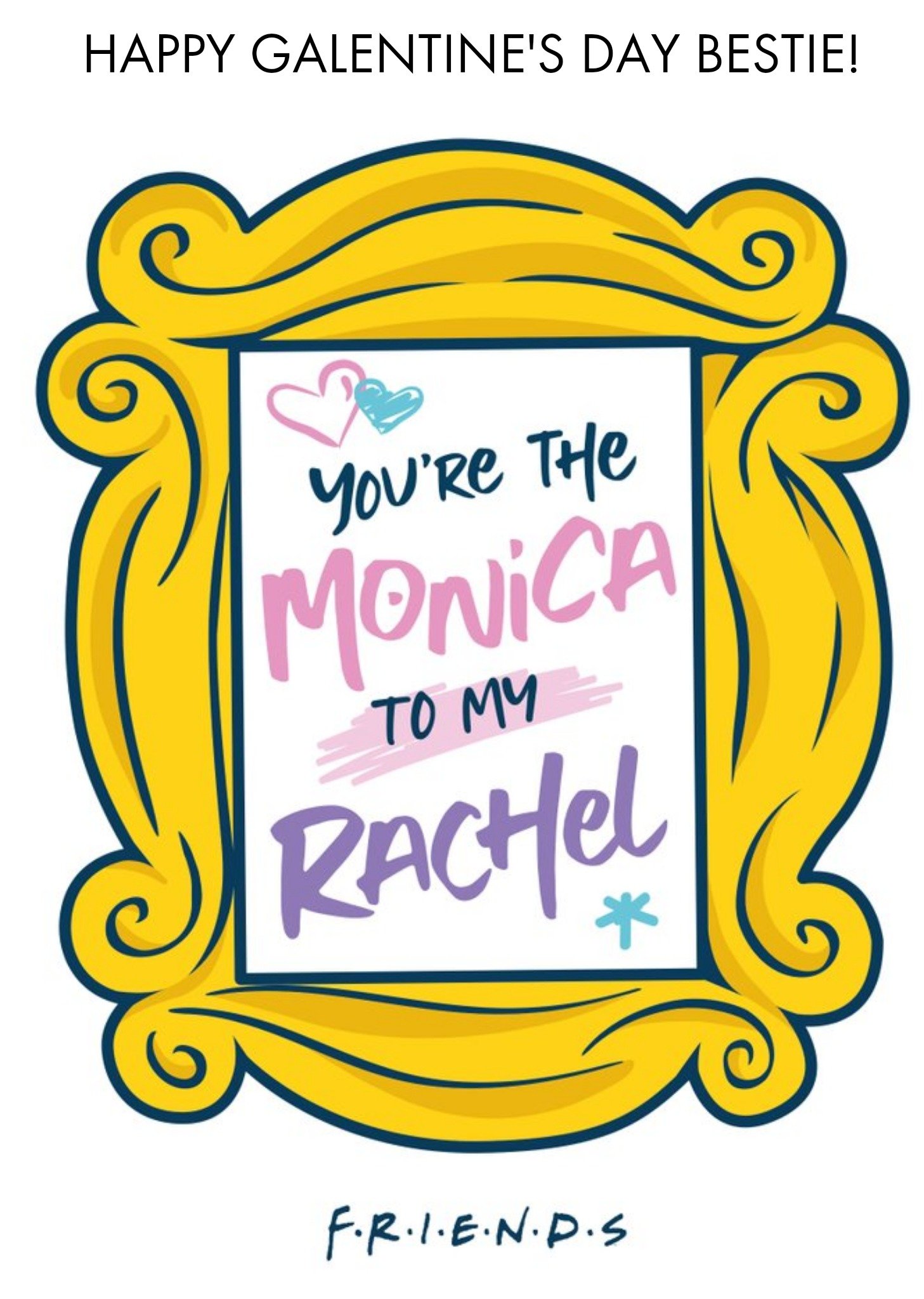 Friends Tv You Are The Monica To My Rachel Happy Galentines Day Card