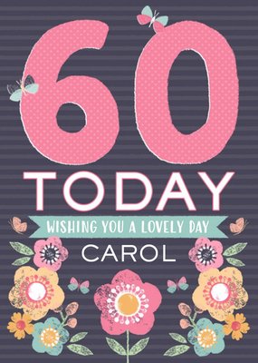 Personalised Text 60Th Birthday Today Wishing You A Lovely Day Card