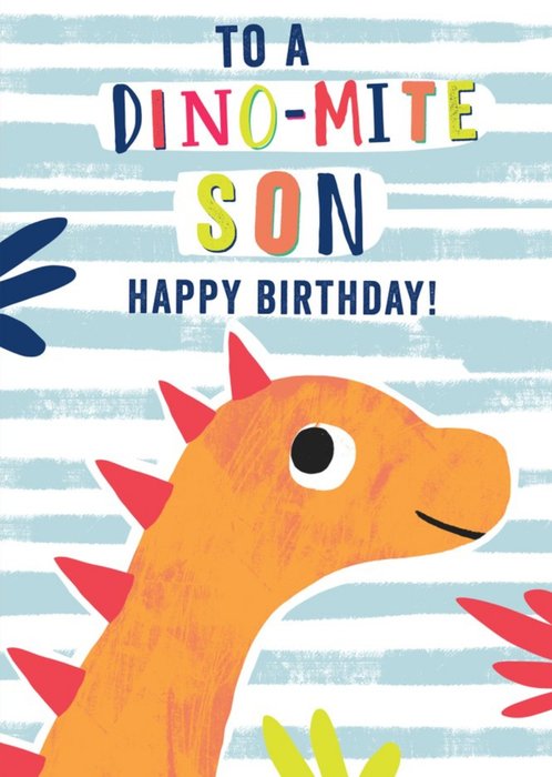 To A Dinomite Son Happy Birthday Card