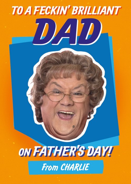Mrs Brown's Boys To A Feckin Brilliant Dad Father's Day Card