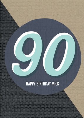 Personalised Text 90Th Happy Birthday Card