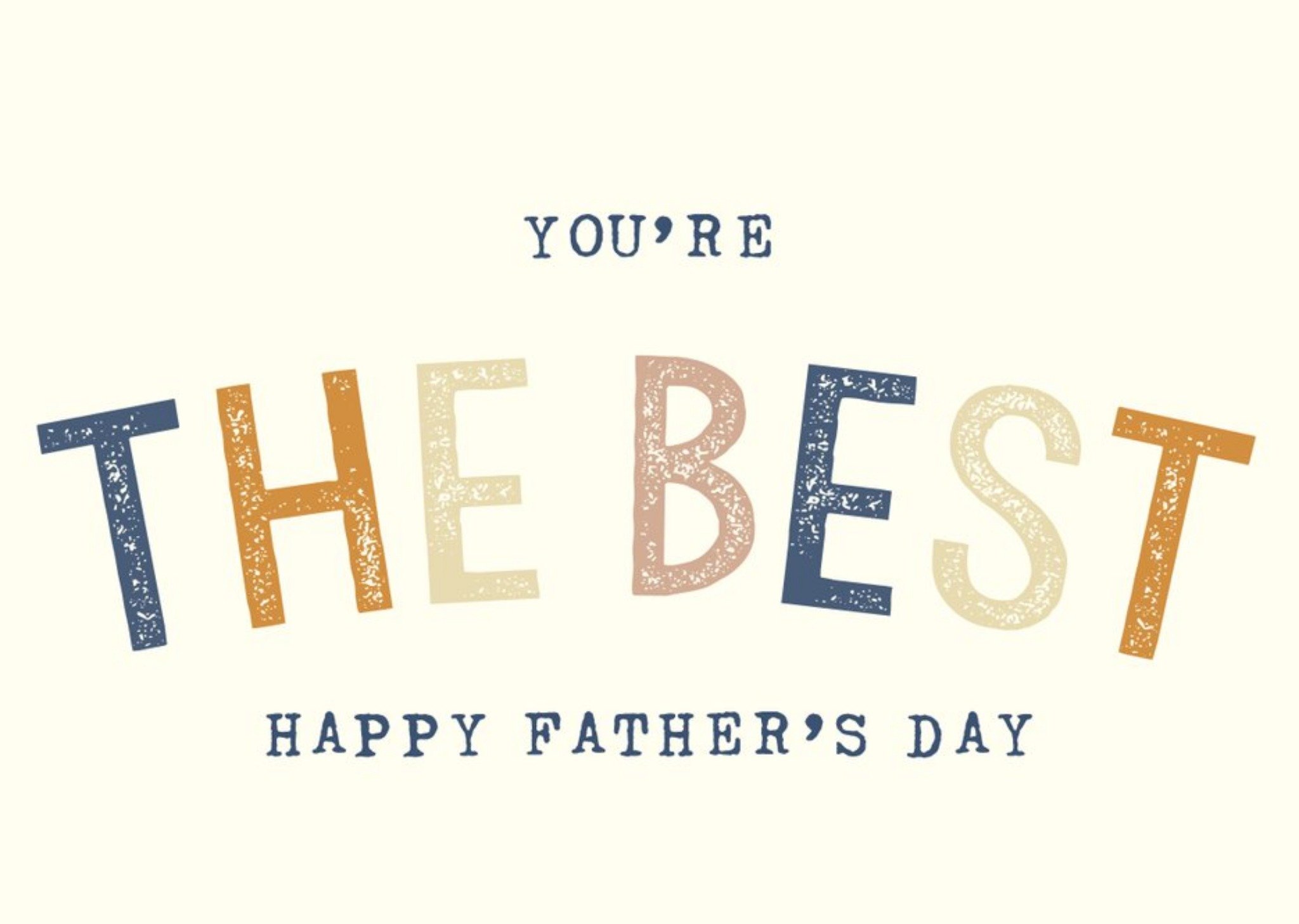 Moonpig Colourful Typography On A Cream Background You're The Best Father's Day Card Ecard