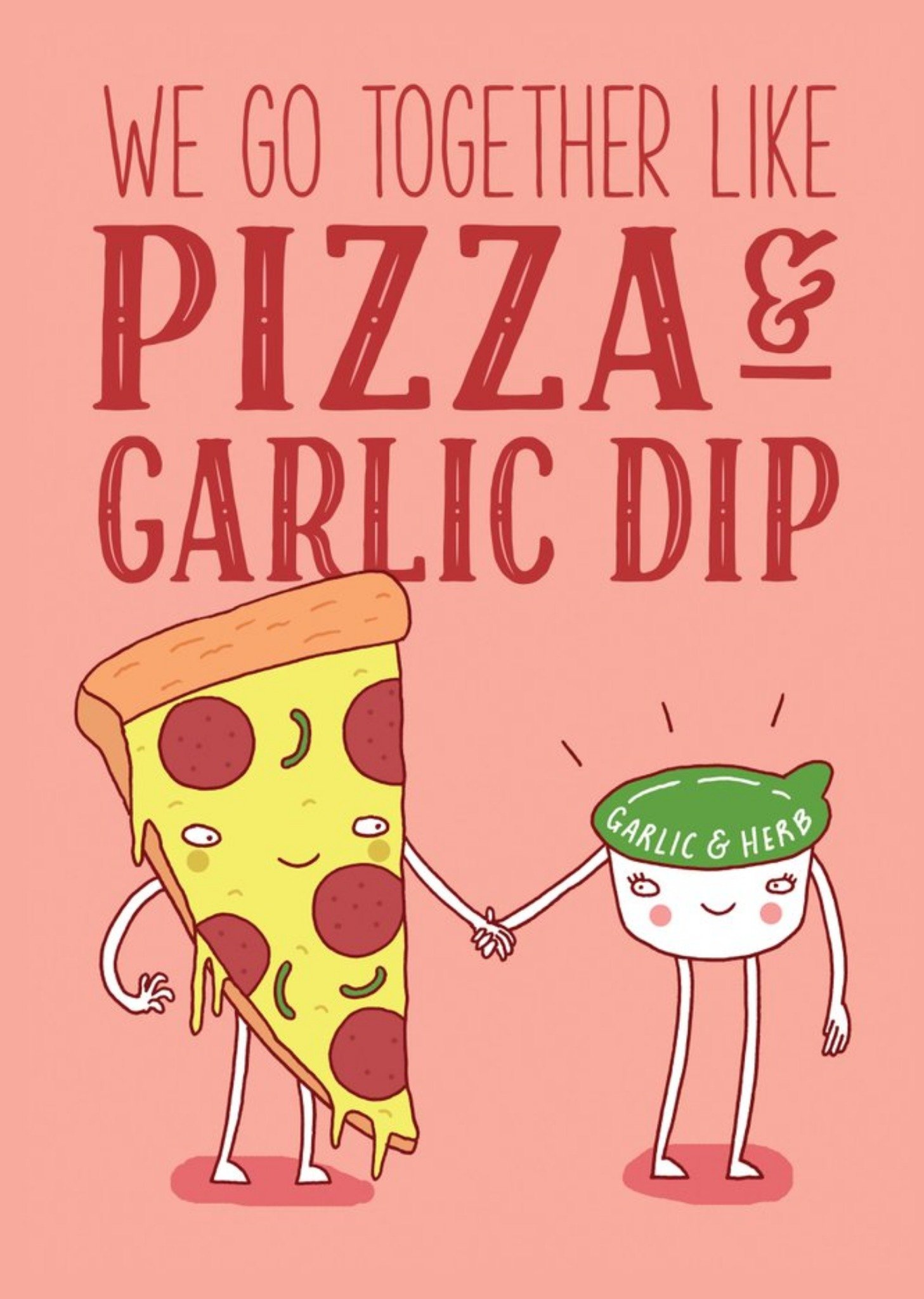 Funny We Go Together Like Pizza And Garlic Dip Cardmus Card