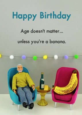 Funny Age Doesnt Matter Unless You Are A Banana Card