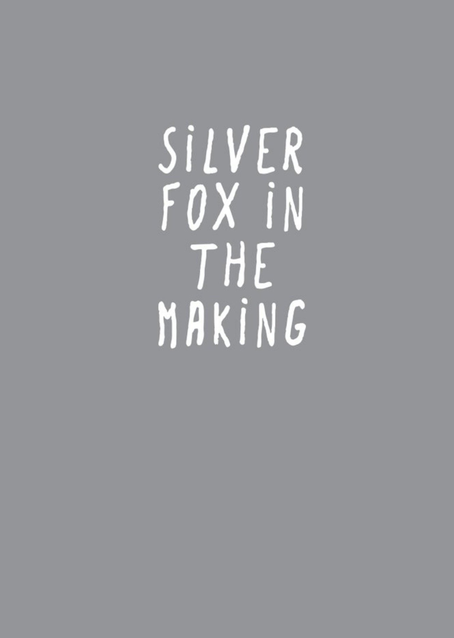 Modern Typographical Silver Fox In The Making Card Ecard