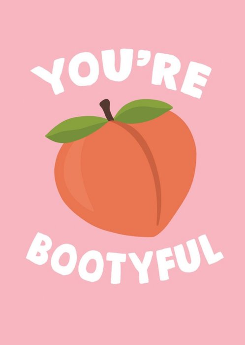 Funny Peach You're Bootyful Valentine's Day Card
