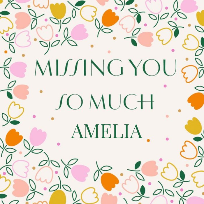 Bright Floral Illustrated Missing You Card