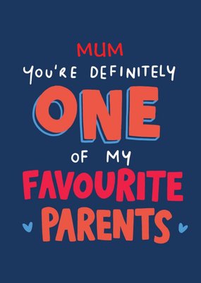 Funny Mother's Day Card Mum My Favorite Parents