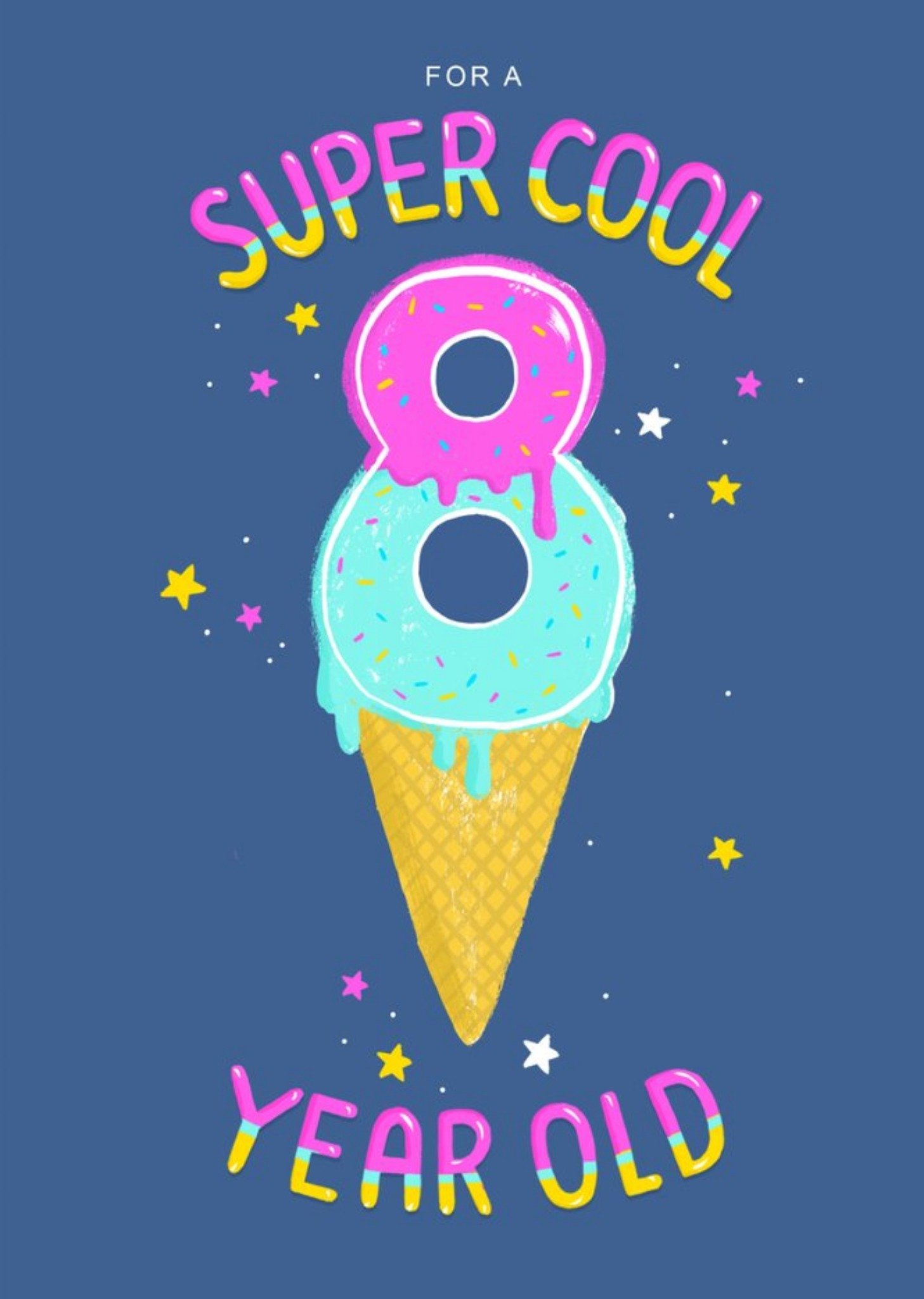 Cute Ice Cream For A Super Cool 8 Year Old Birthday Card Ecard