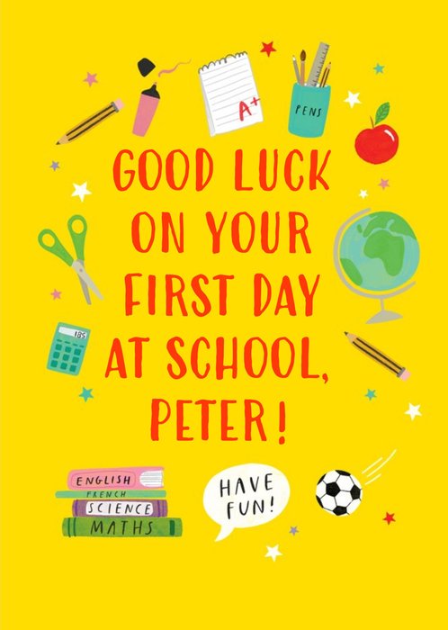 School Themed Spot Illustrations Surround Text On A Yellow Background First Day At School Card
