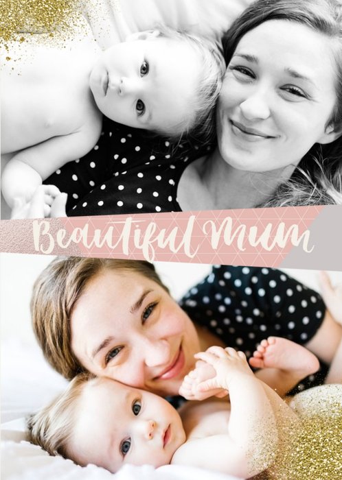 Mother's Day Card - beautiful mum - photo upload card - 2 photos