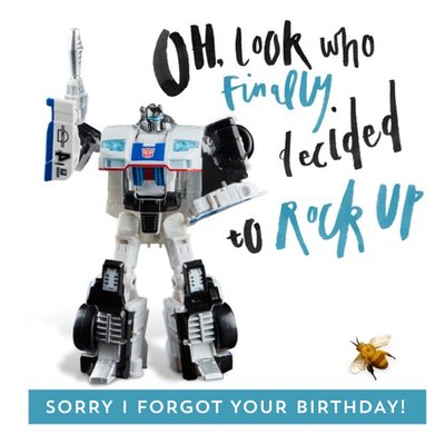 Funny Transformer belated birthday card - sorry I forgot your birthday