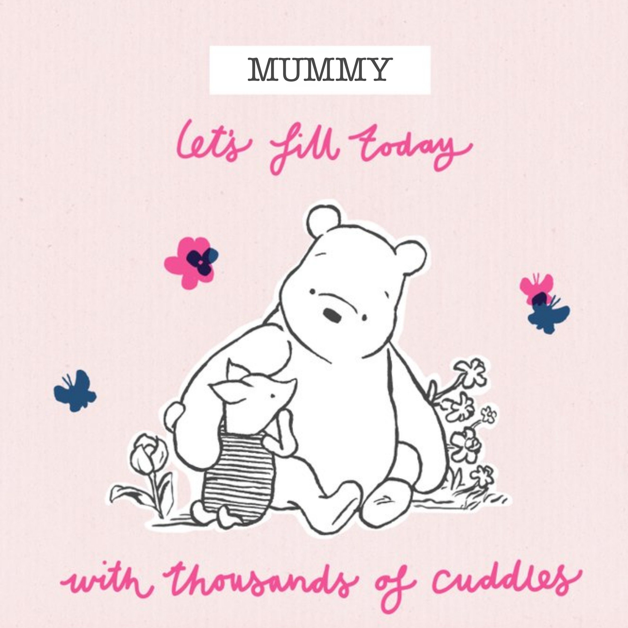 Disney Winnie The Pooh Let's Fill Today With Cuddles Mother's Day Card, Square