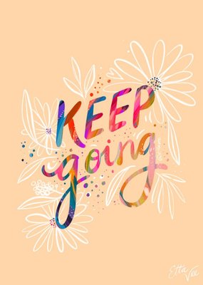 Colourful Typography Surrounded By Flowers Keep Going Card