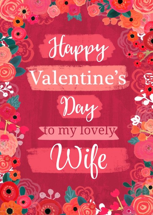 Bold and Beautiful Flowers To My Lovely Wife Valentine's Day Card