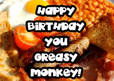 Full English You Greasy Monkey Personalised Happy Birthday Card