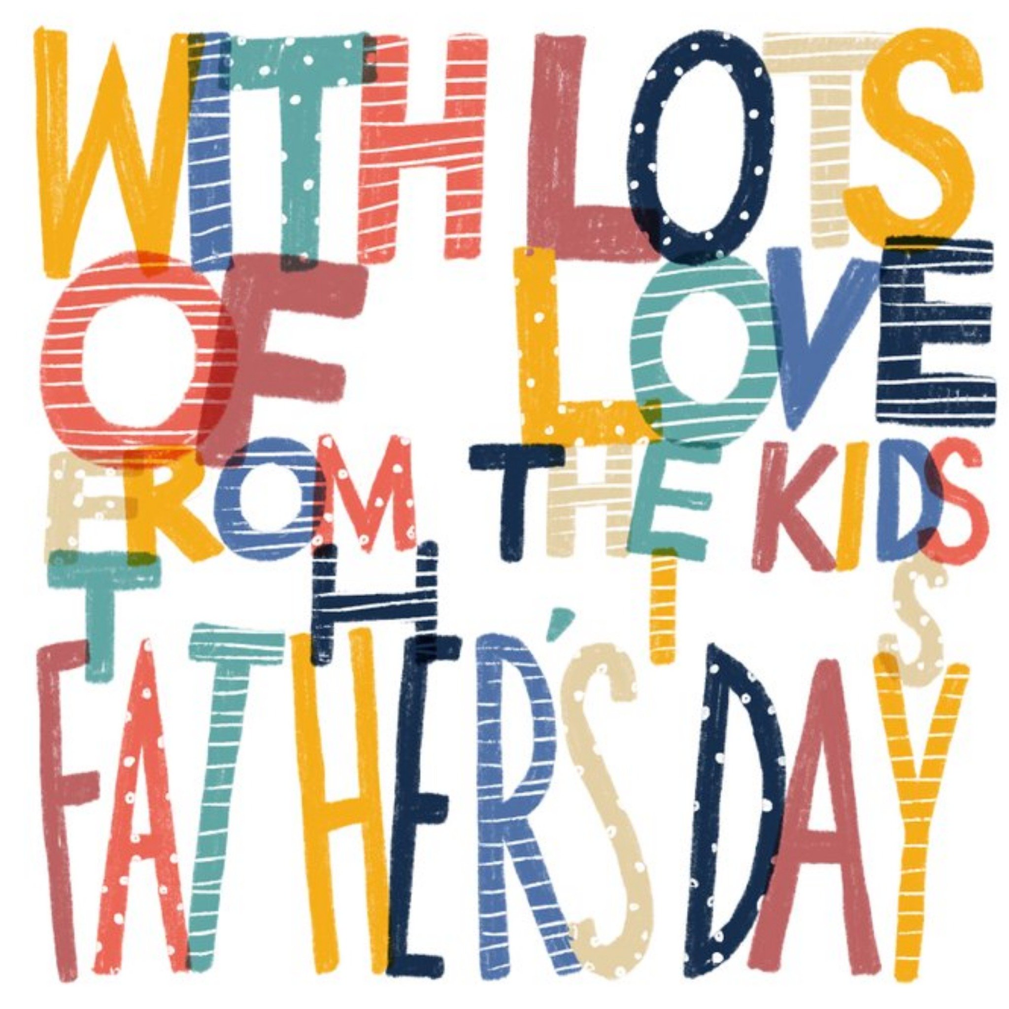 Illustrated Typographic With Lots Of Love From The Kids Father's Day Card, Square