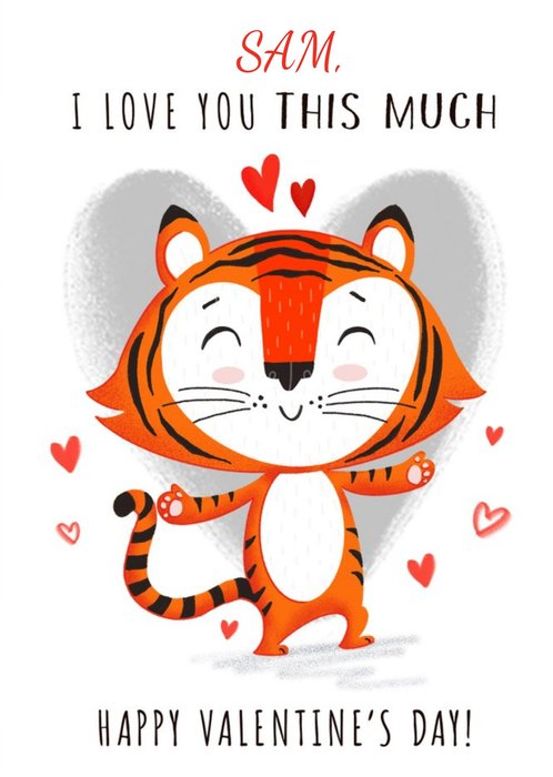 I Love You This Much Tiger Illustration Valentine's Card