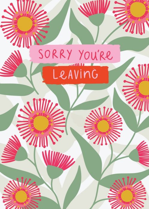 Bright Colourful Illustrated Floral Sorry You're Leaving Card