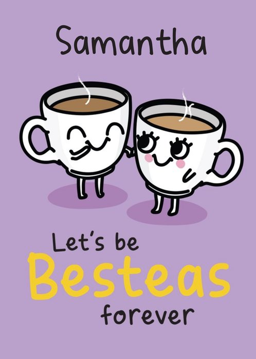 Illustration Of Two Cups Of Tea. Let's Be Besteas Forever Birthday Card