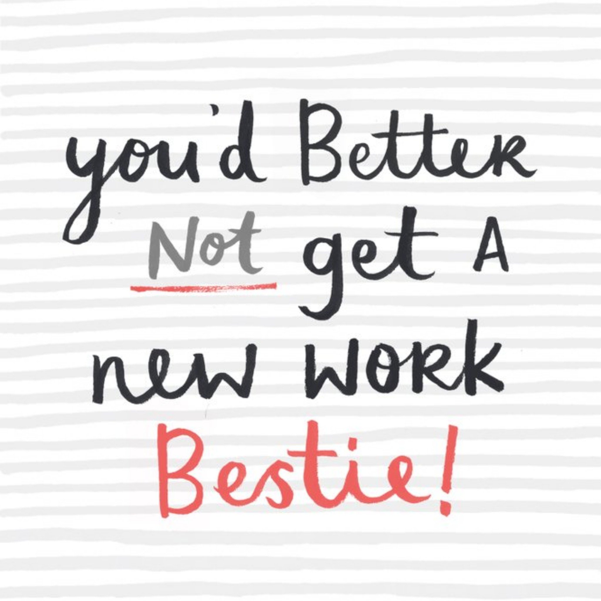 You'd Better Not Get A New Work Bestie Personalised New Job Card, Square