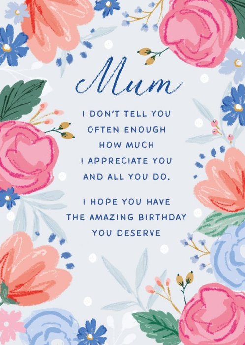 Floral Sentiment Mum Birthday Card  