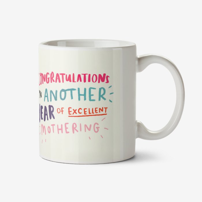 Another Year of Excellent Mothering Mother's Day Mug