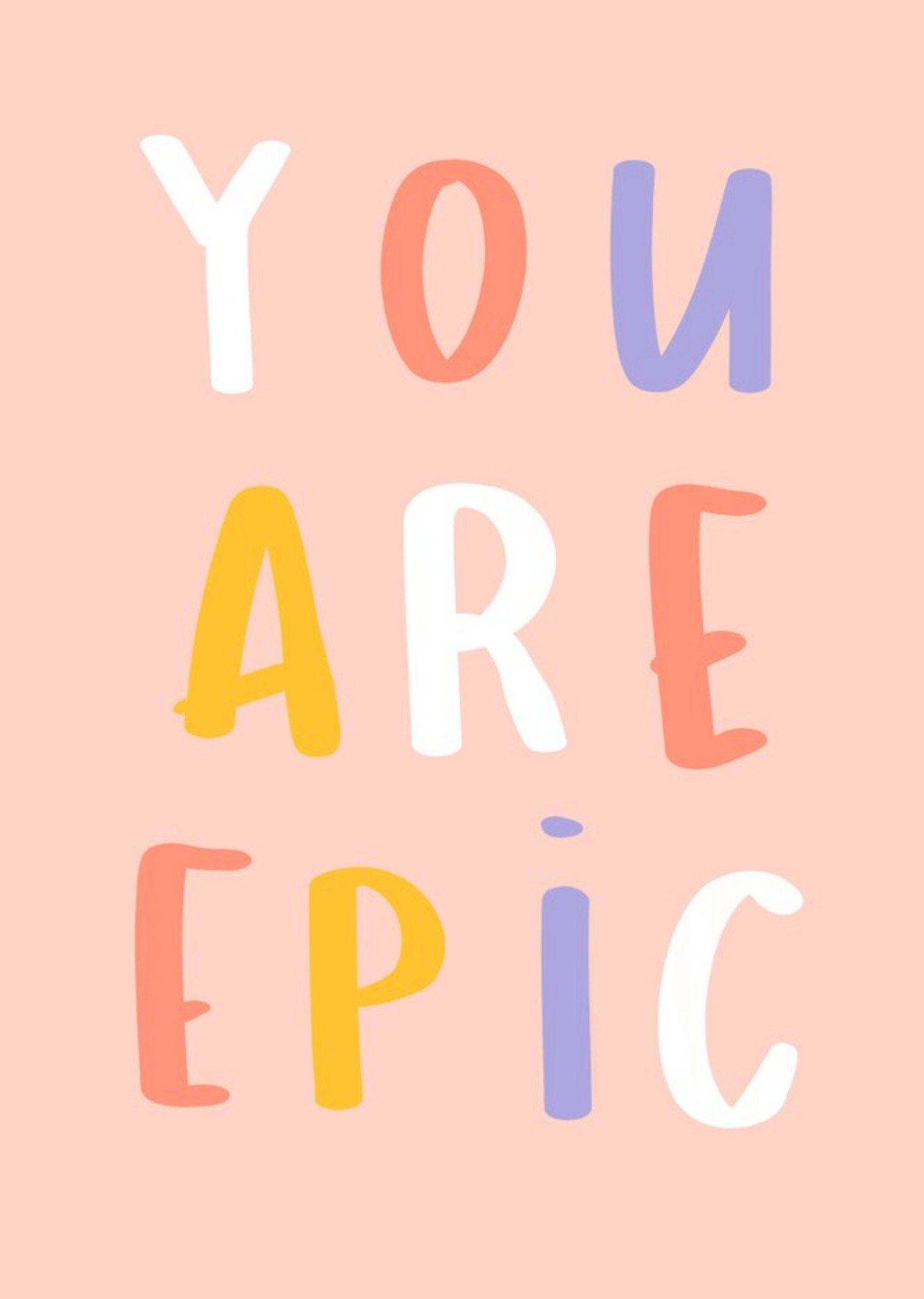 Moonpig Typographic You Are Epic Positive Inspirational Thinking Of You Card, Large