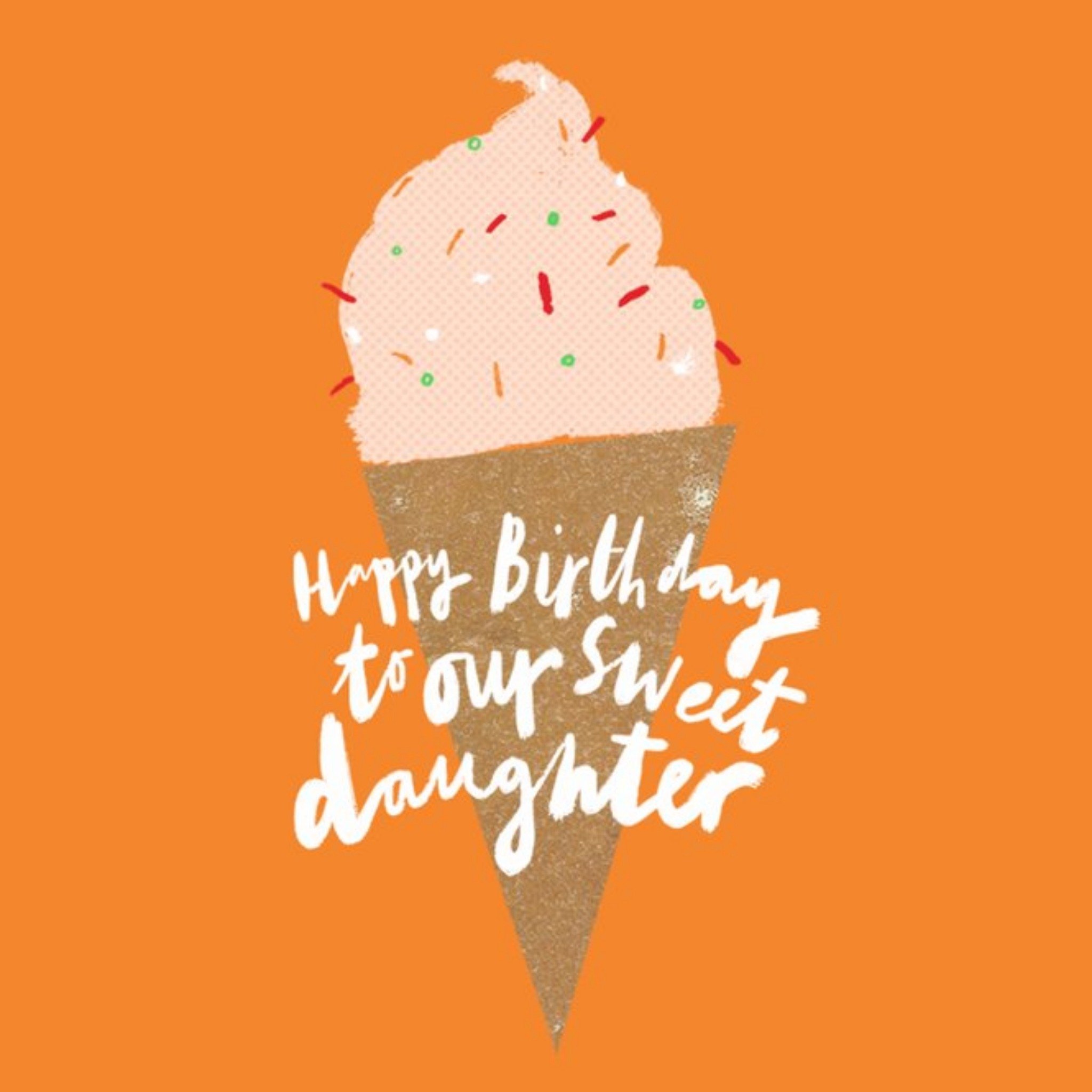 Moonpig Illustration Of An Icecream With Handwritten Typography Daughter's Birthday Card, Square