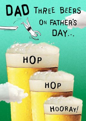 Three Beers On Fathers Day Hop Hop Hooray Fathers Day Card