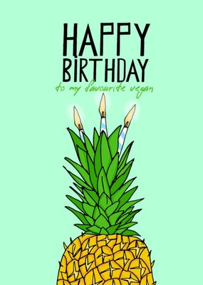 Fun Illustration Happy Birthday To My Favourite Vegan Card