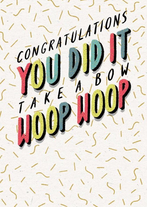 Modern Typographical You Did It Whoop Whoop Congratulations Card
