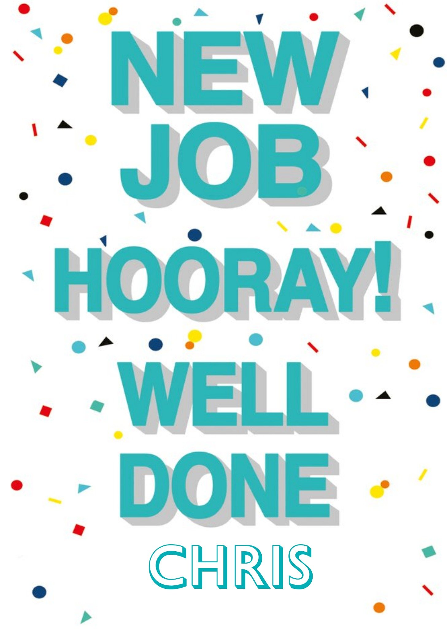 3D Typography Surrounded By Colourful Confetti New Job Congratulations Card