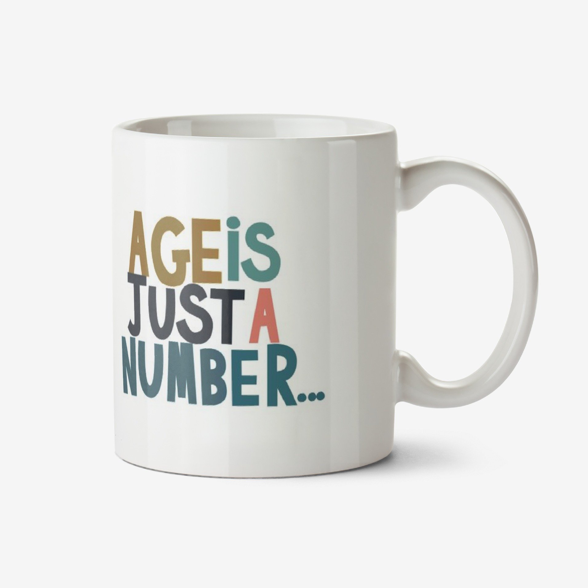 Typographic Age Is Just A Number Mug Ceramic Mug