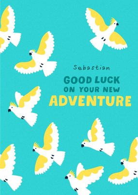 Cockatoos Tropical Good Luck On Your New Adventure Card