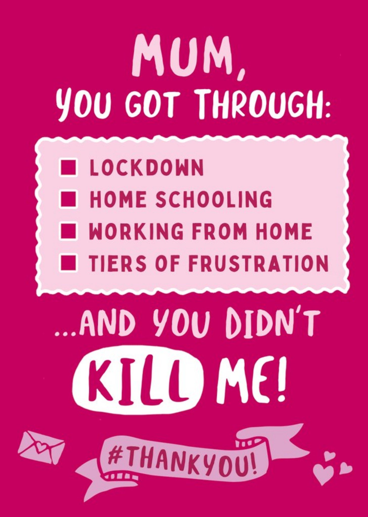 Funny Covid You Got Through Lockdown And Didn't Kill Me Card Ecard