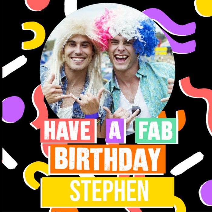 80s Themed Birthday photo upload card Have a fab birthday