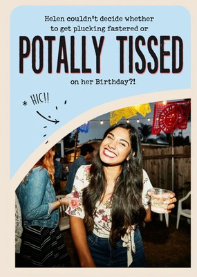 Funny Alcohol Drinking Totally Pissed Birthday Card