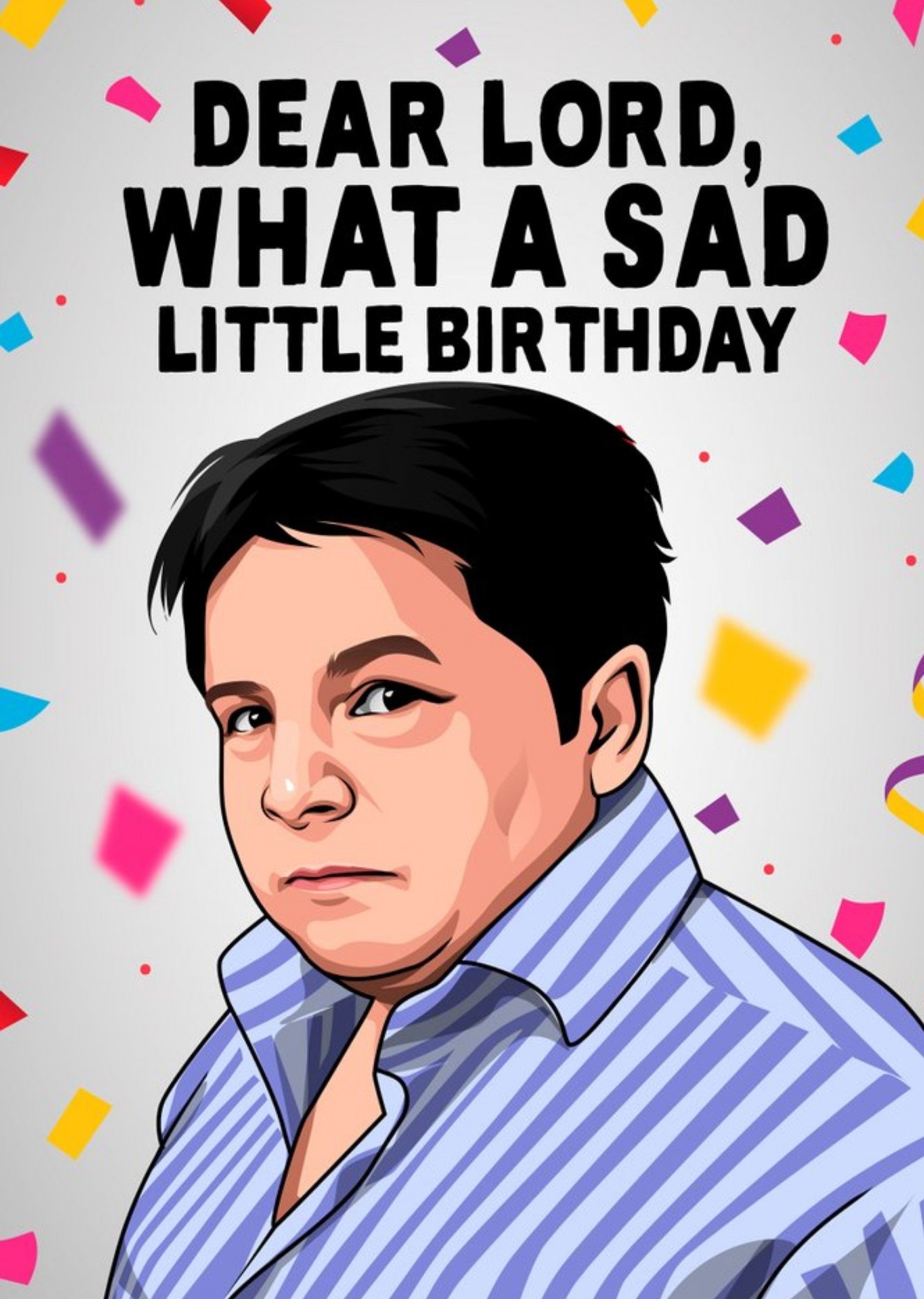 Other Dear Lord What A Sad Little Birthday Funny Tv Illustration Card