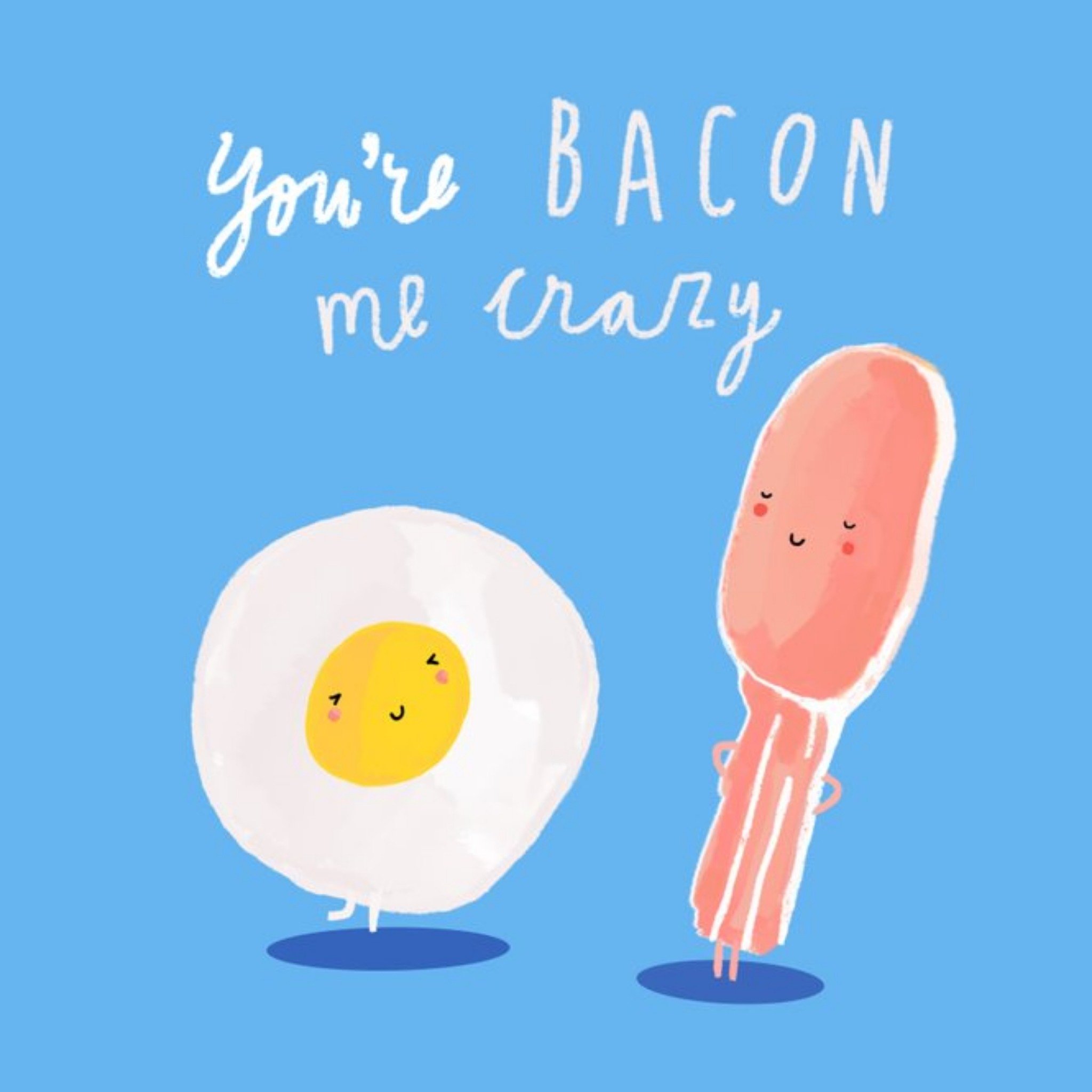 Youre Bacon Me Crazy Pun Card, Square