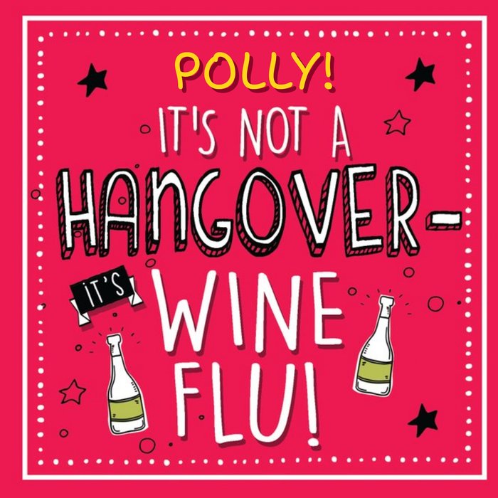 Personalised It's Not A Hangover It's Wine Flu Card Moonpig