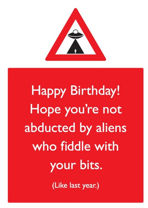 Funny Silly Abducted By Aliens Birthday Card