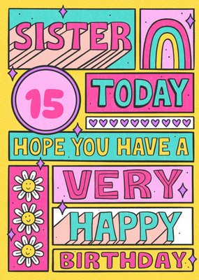 Bright Graphic Typographic Icons Sister 15 Today Photo Upload Birthday Card