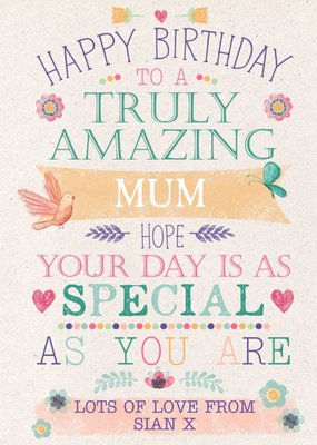 Mum Happy Birthday Card -  Truly Amazing - Hope your day is as special