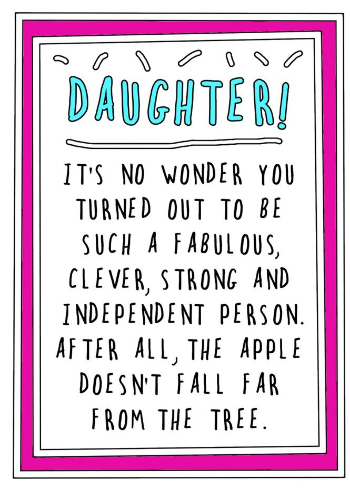 Go La La Funny Cheeky Daughter Its No Wonder You Turned Out A Fabulous Clever Person Card, Large