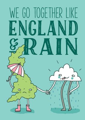 Funny We Go Together Like England And Rain Weather Card