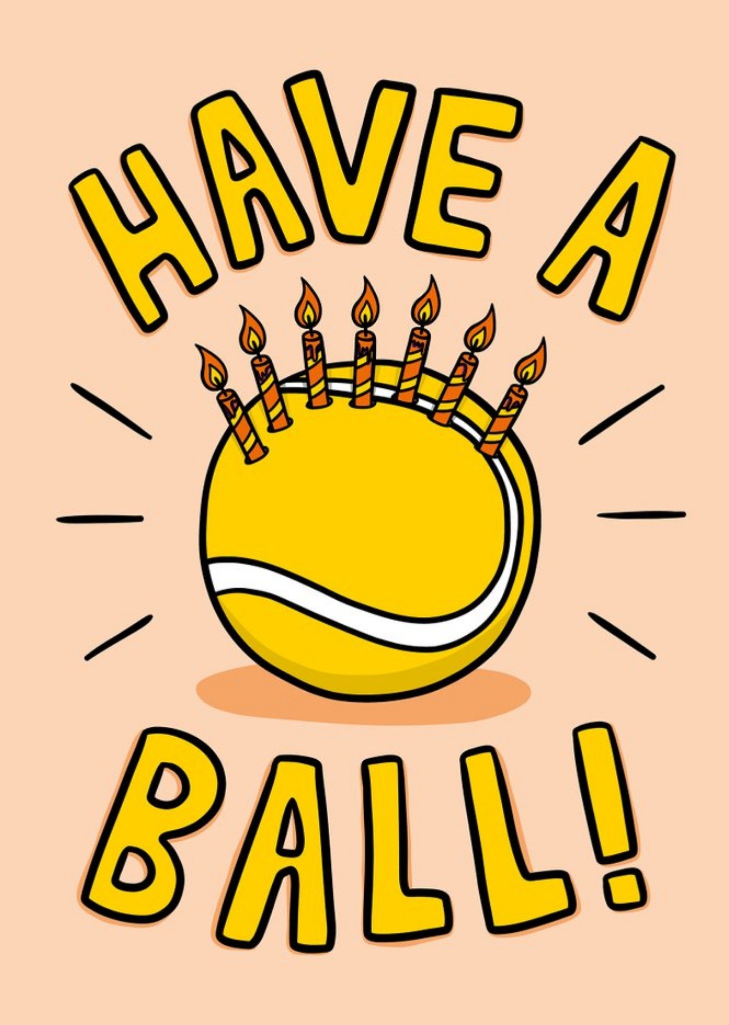 Moonpig Illustration Of A Tennis Ball With Candles On Top Have A Ball Funny Pun Birthday Card, Large