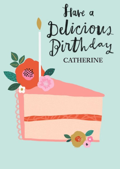 Pigment Illustrated Piece Of Cake Have A Delicious Birthday Card