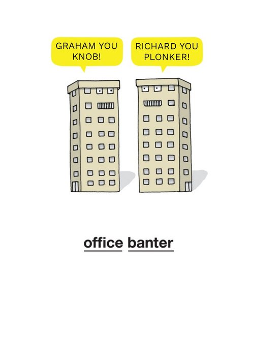 Office Banter Funny Personalised Greetings Card