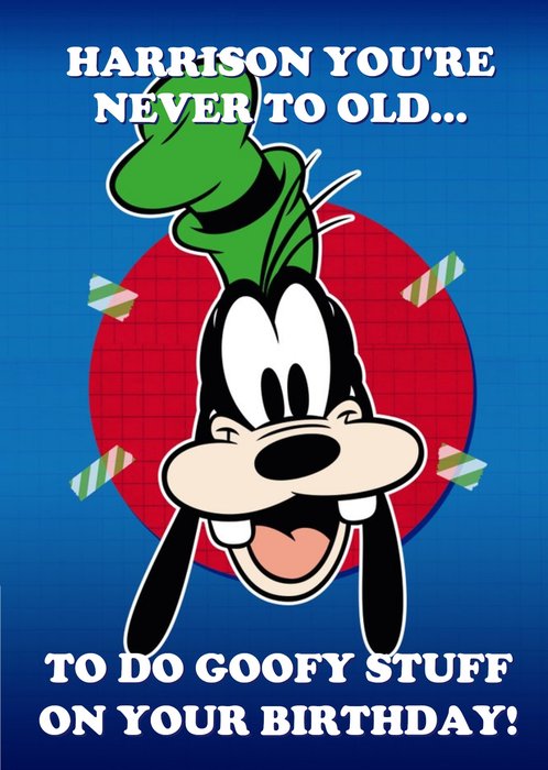 Disney Goofy - You're never too old - Birthday Card
